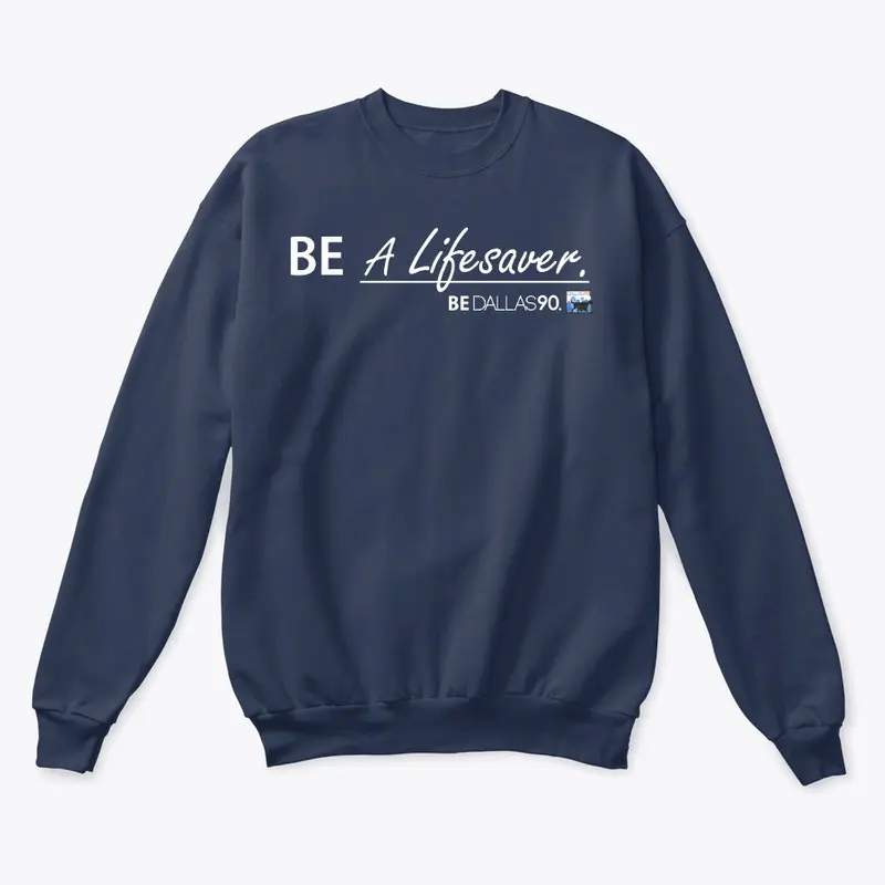 BE A Lifesaver Apparel