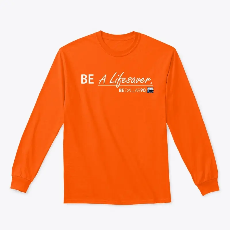 BE A Lifesaver Apparel