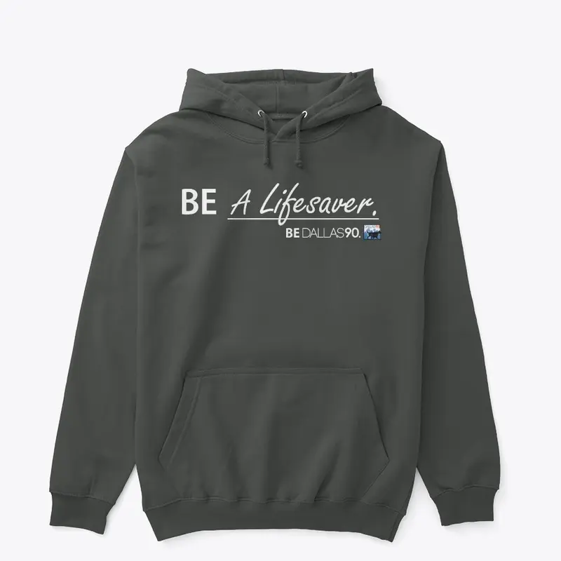 BE A Lifesaver Apparel